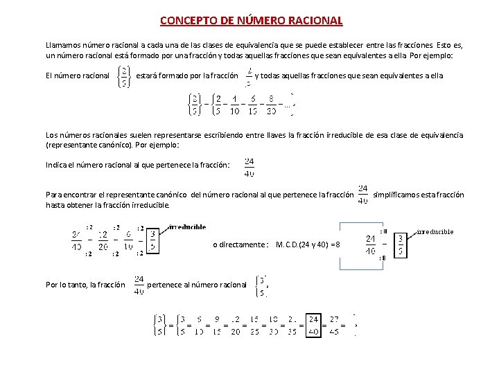 CONCEPTO DE NÚMERO RACIONAL Llamamos número racional a cada una de las clases de CONCEPTO DE NÚMERO RACIONAL Llamamos número racional a cada una de las clases de
