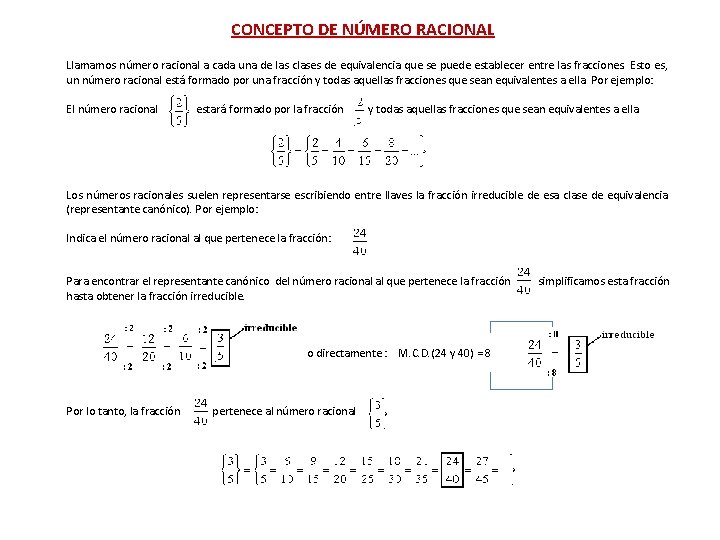 CONCEPTO DE NÚMERO RACIONAL Llamamos número racional a cada una de las clases de