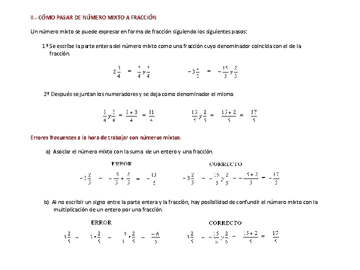 II. - CÓMO PASAR DE NÚMERO MIXTO A FRACCIÓN Un número mixto se puede II. - CÓMO PASAR DE NÚMERO MIXTO A FRACCIÓN Un número mixto se puede