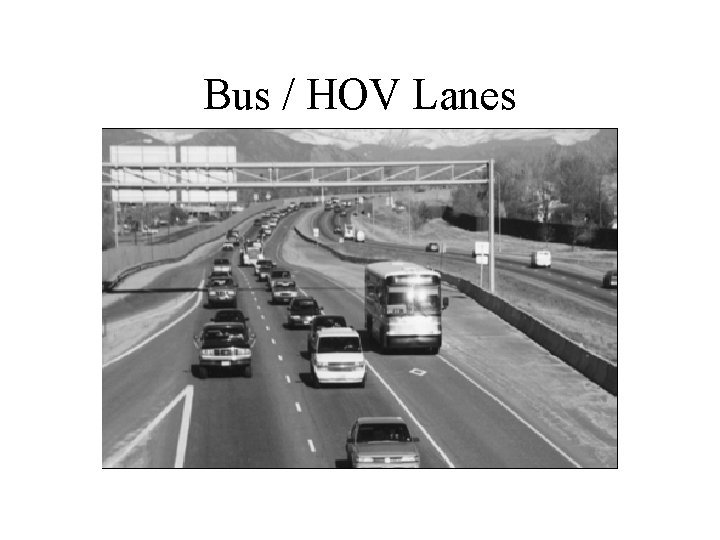 Bus / HOV Lanes 