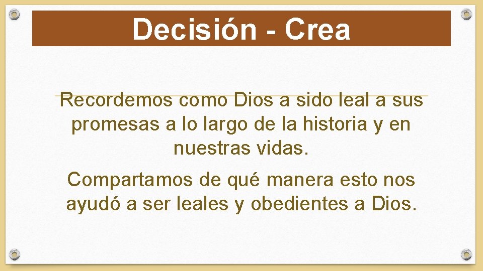 Decisión - Crea Recordemos como Dios a sido leal a sus promesas a lo