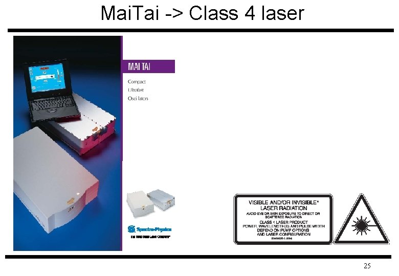 Mai. Tai -> Class 4 laser 25 