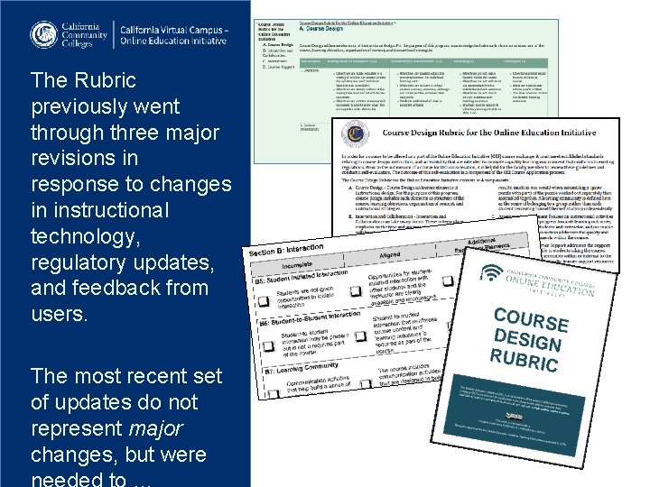 The Rubric previously went through three major revisions in response to changes in instructional