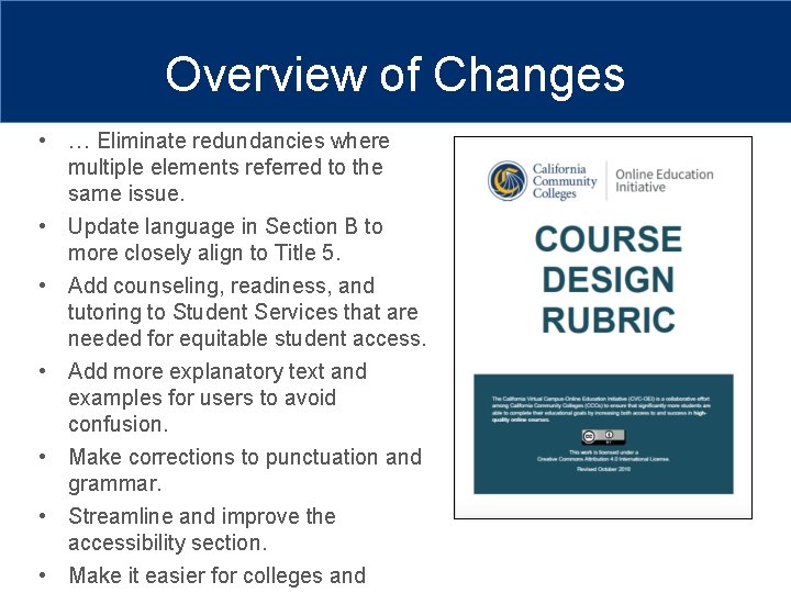 Overview of Changes • … Eliminate redundancies where multiple elements referred to the same