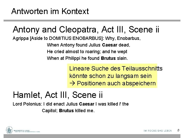 Antworten im Kontext Antony and Cleopatra, Act III, Scene ii Agrippa [Aside to DOMITIUS