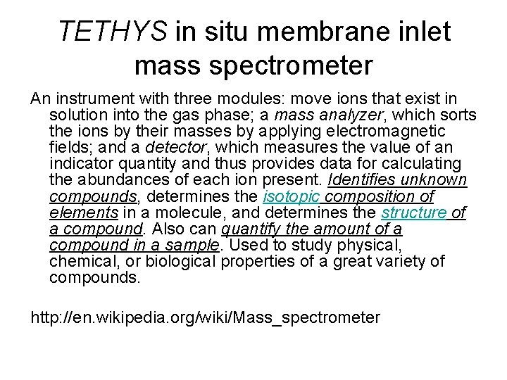 TETHYS in situ membrane inlet mass spectrometer An instrument with three modules: move ions