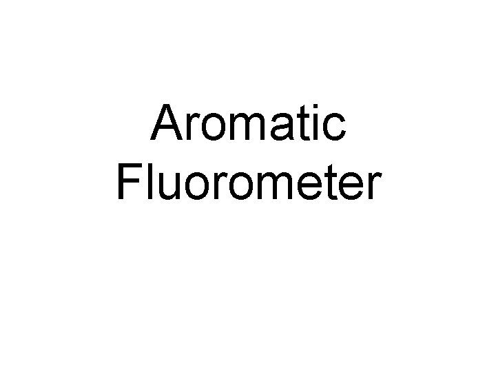 Aromatic Fluorometer 