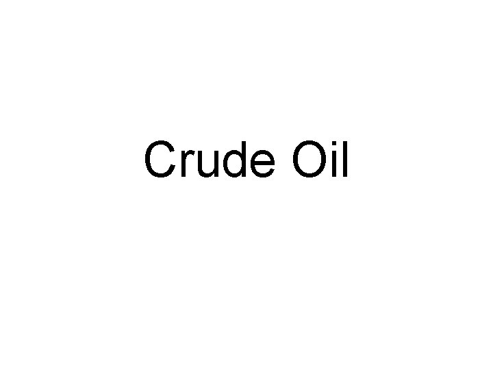 Crude Oil 
