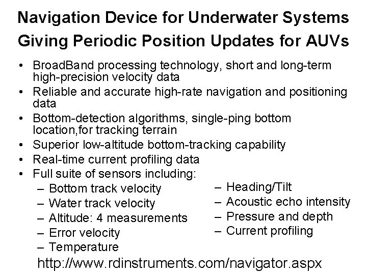 Navigation Device for Underwater Systems Giving Periodic Position Updates for AUVs • Broad. Band