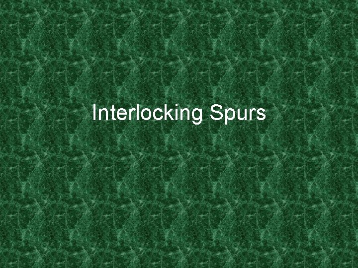 Interlocking Spurs 