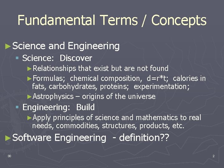Fundamental Terms / Concepts ► Science and Engineering § Science: Discover ►Relationships that exist