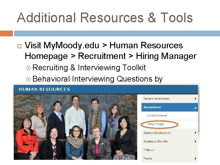 Additional Resources & Tools Visit My. Moody. edu > Human Resources Homepage > Recruitment