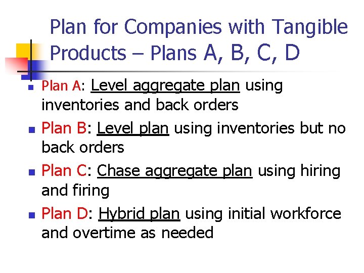 Plan for Companies with Tangible Products – Plans A, B, C, D n n