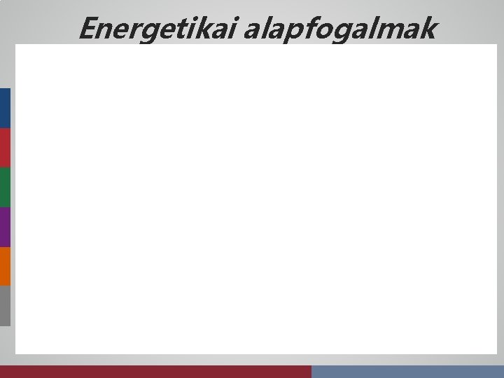 Energetikai alapfogalmak 