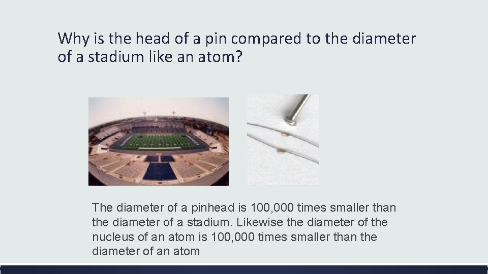 Why is the head of a pin compared to the diameter of a stadium