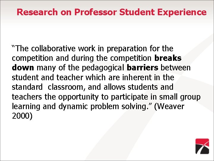 Research on Professor Student Experience “The collaborative work in preparation for the competition and