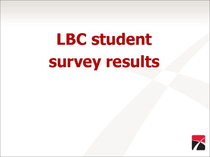 LBC student survey results 