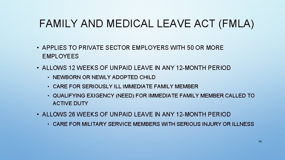FAMILY AND MEDICAL LEAVE ACT (FMLA) • APPLIES TO PRIVATE SECTOR EMPLOYERS WITH 50