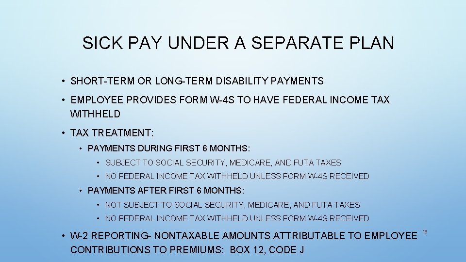 SICK PAY UNDER A SEPARATE PLAN • SHORT-TERM OR LONG-TERM DISABILITY PAYMENTS • EMPLOYEE