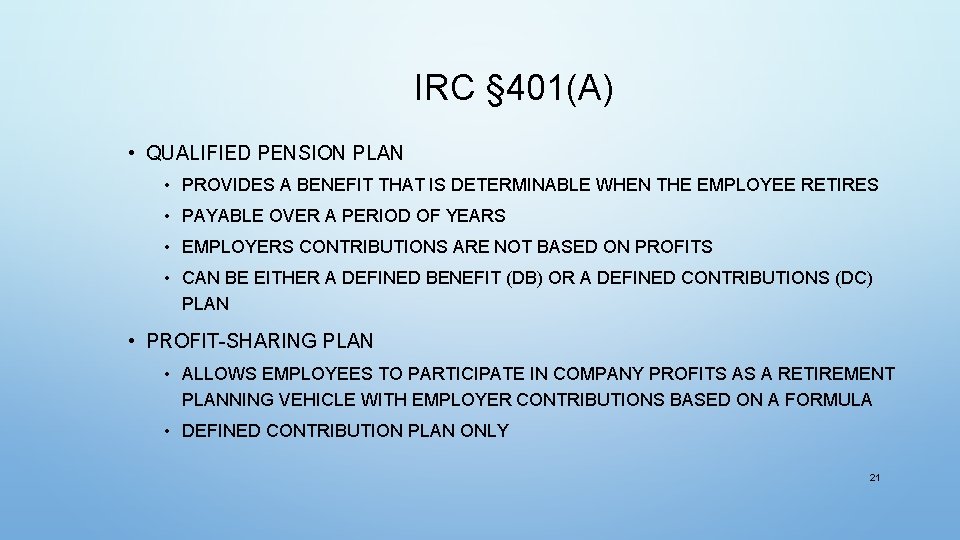 IRC § 401(A) • QUALIFIED PENSION PLAN • PROVIDES A BENEFIT THAT IS DETERMINABLE