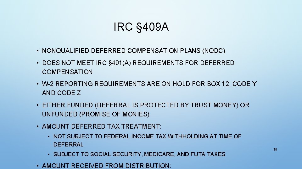 IRC § 409 A • NONQUALIFIED DEFERRED COMPENSATION PLANS (NQDC) • DOES NOT MEET