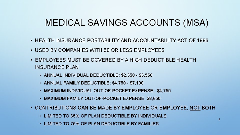 MEDICAL SAVINGS ACCOUNTS (MSA) • HEALTH INSURANCE PORTABILITY AND ACCOUNTABILITY ACT OF 1996 •