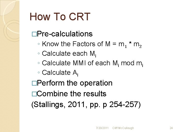 How To CRT �Pre-calculations ◦ ◦ Know the Factors of M = m 1