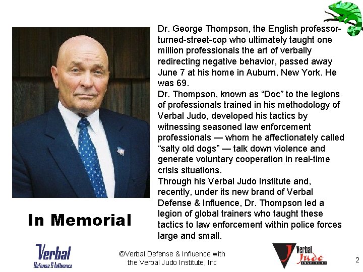 In Memorial Dr. George Thompson, the English professorturned-street-cop who ultimately taught one million professionals