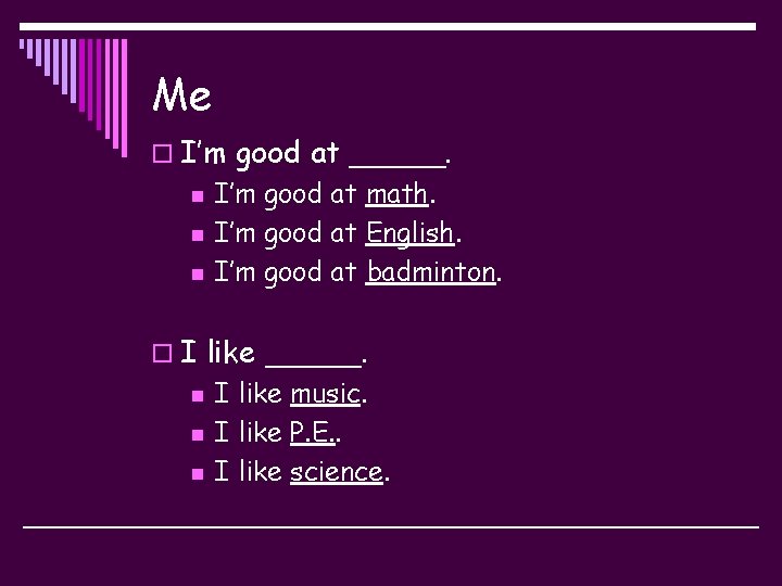 Me o I’m good at _____. n n n I’m good at math. I’m