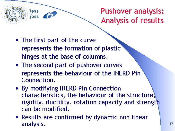 Pushover analysis: Analysis of results • The first part of the curve • •