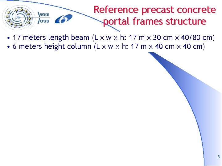 Reference precast concrete portal frames structure • 17 meters length beam (L x w