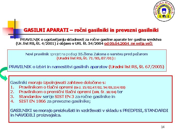 GASILNI APARATI – ročni gasilniki in prevozni gasilniki PRAVILNIK o ugotavljanju skladnosti za ročne