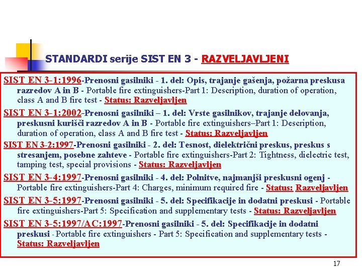 STANDARDI serije SIST EN 3 - RAZVELJAVLJENI SIST EN 3 -1: 1996 -Prenosni gasilniki