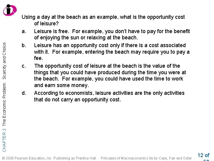 CHAPTER 2 The Economic Problem: Scarcity and Choice Using a day at the beach
