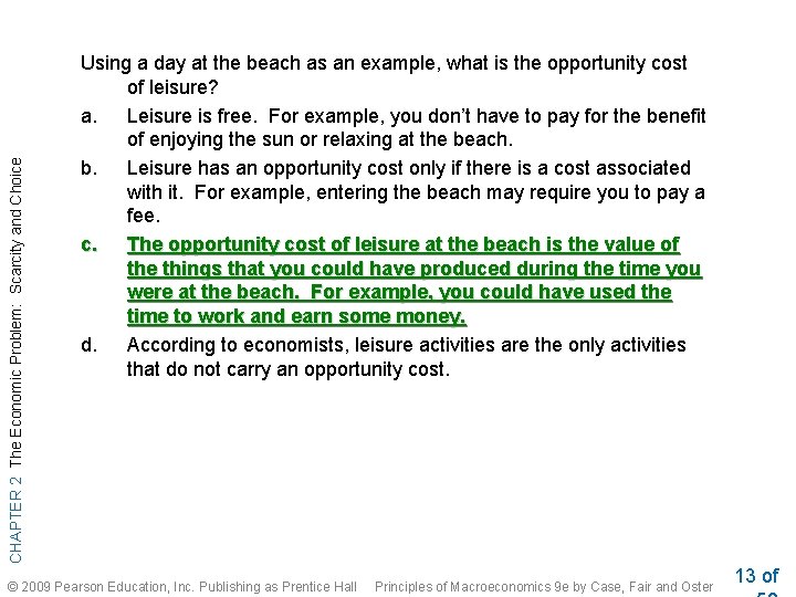 CHAPTER 2 The Economic Problem: Scarcity and Choice Using a day at the beach