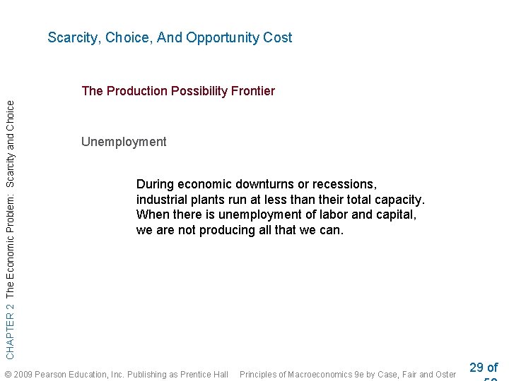 Scarcity, Choice, And Opportunity Cost CHAPTER 2 The Economic Problem: Scarcity and Choice The