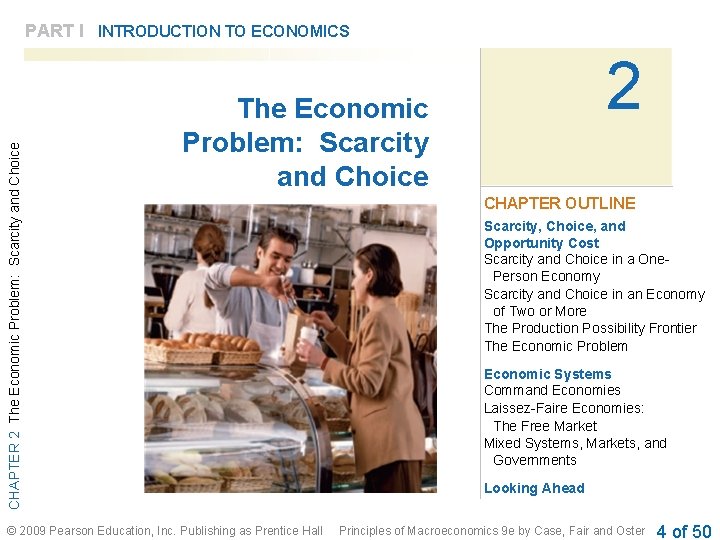 CHAPTER 2 The Economic Problem: Scarcity and Choice PART I INTRODUCTION TO ECONOMICS 2