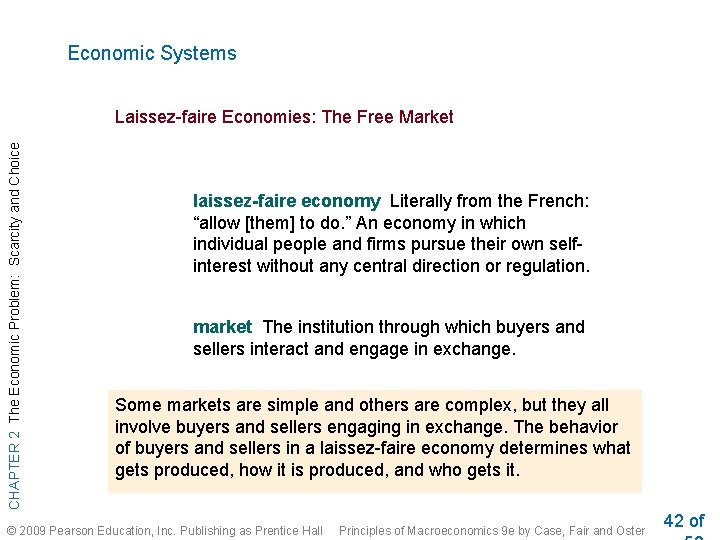 Economic Systems CHAPTER 2 The Economic Problem: Scarcity and Choice Laissez-faire Economies: The Free