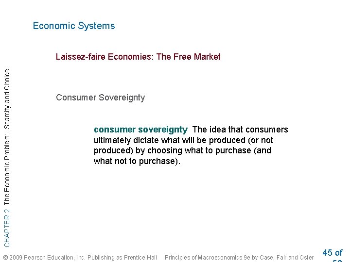 Economic Systems CHAPTER 2 The Economic Problem: Scarcity and Choice Laissez-faire Economies: The Free