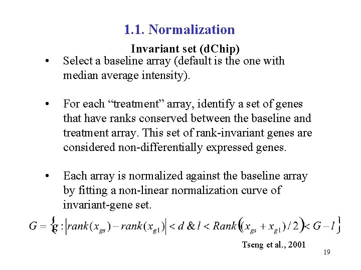 1. 1. Normalization • Invariant set (d. Chip) Select a baseline array (default is