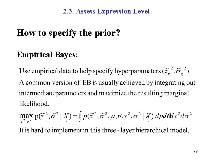 2. 3. Assess Expression Level How to specify the prior? Empirical Bayes: 79 