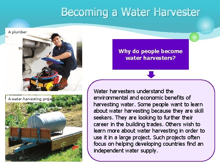 Becoming a Water Harvester A plumber Why do people become water harvesters? A water-harvesting