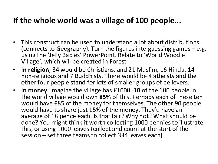 If the whole world was a village of 100 people. . . • This