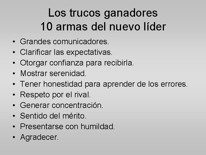 Los trucos ganadores 10 armas del nuevo líder • • • Grandes comunicadores. Clarificar