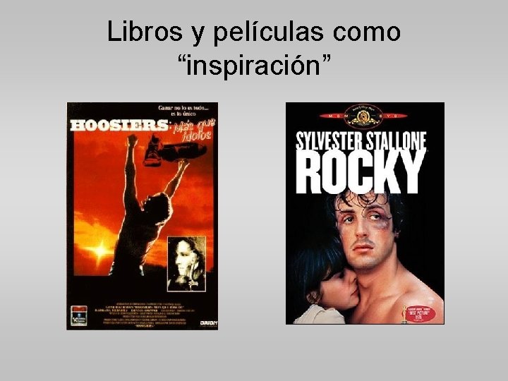 Libros y películas como “inspiración” 