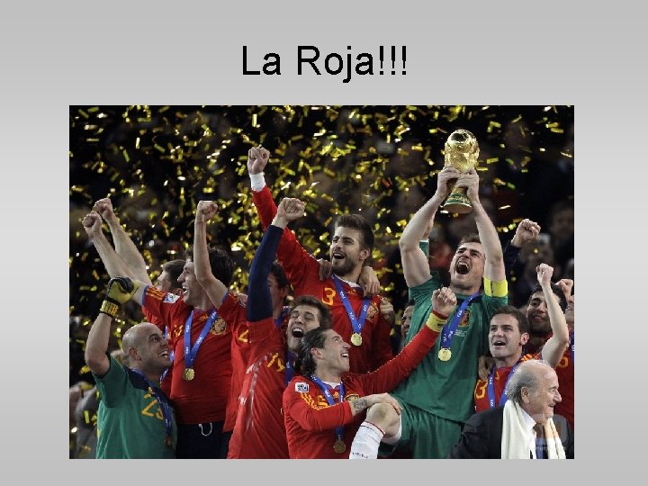 La Roja!!! 