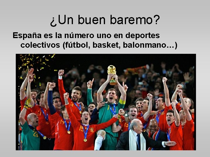 ¿Un buen baremo? España es la número uno en deportes colectivos (fútbol, basket, balonmano…)