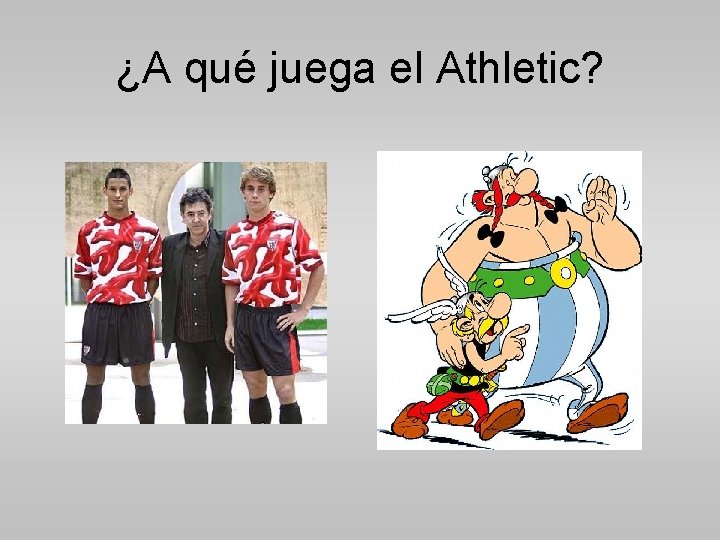 ¿A qué juega el Athletic? 