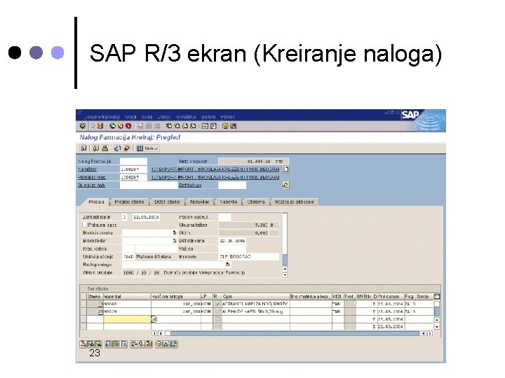 SAP R/3 ekran (Kreiranje naloga) 23 