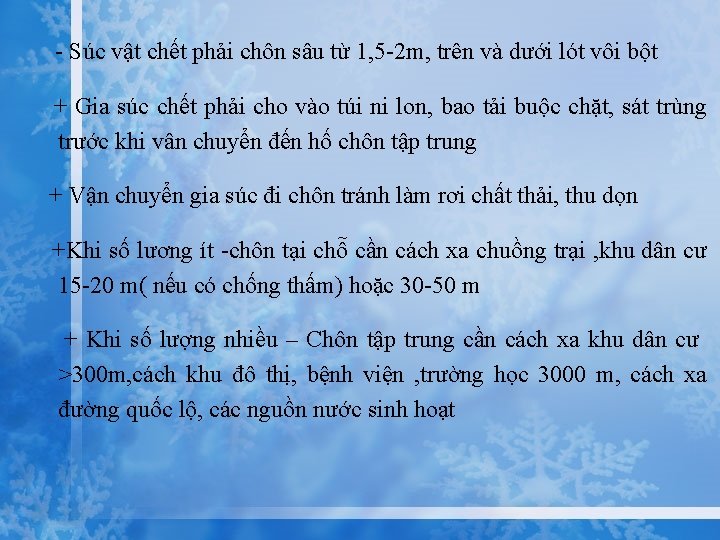 - Súc vật chết phải chôn sâu từ 1, 5 -2 m, trên và